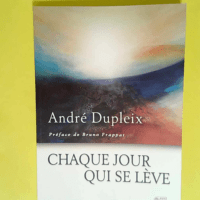 Chaque Jour Se Leve  – A Dupleix