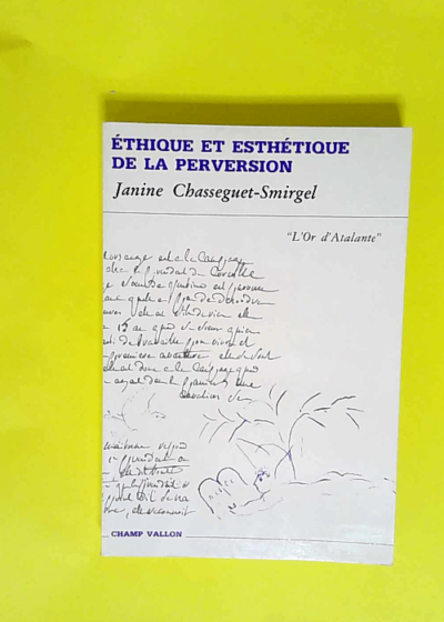 Éthique et esthétique de la perversion  - Janine Chasseguet-Smirgel