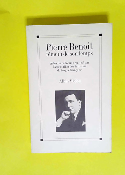 Pierre Benoit témoin de son temps  – Edmond Jouve