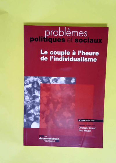 Le couple à l heure de l individualisme  - Giraud Christophe/Mo