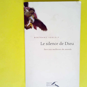 Le silence de Dieu Face aux malheurs du monde...