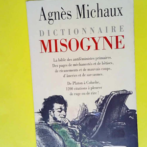 Dictionnaire Misogyne  – Agnes Michaux