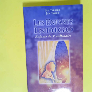 Enfants indigo Enfants du 3ème millénaire &...