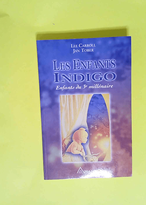 Enfants indigo Enfants du 3ème millénaire &...