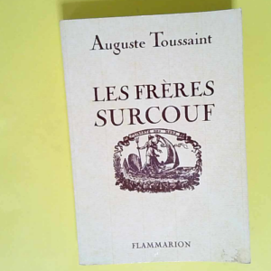 Les Frères Surcouf  – Auguste Toussain...