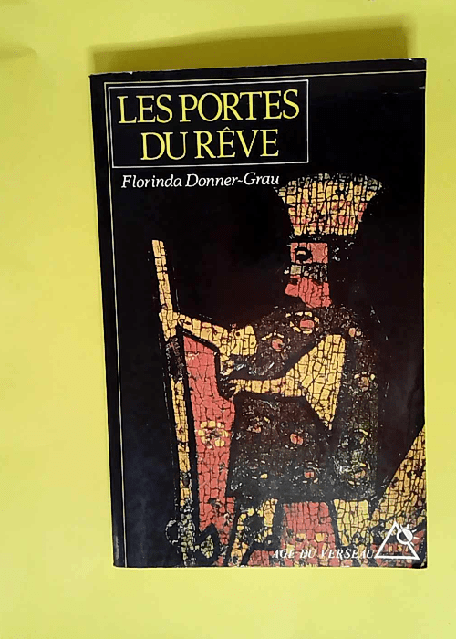 Les Portes du rêve  – Florinda Donner-Grau