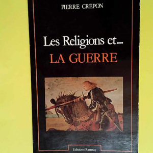Les religions et… La guerre  – CR...