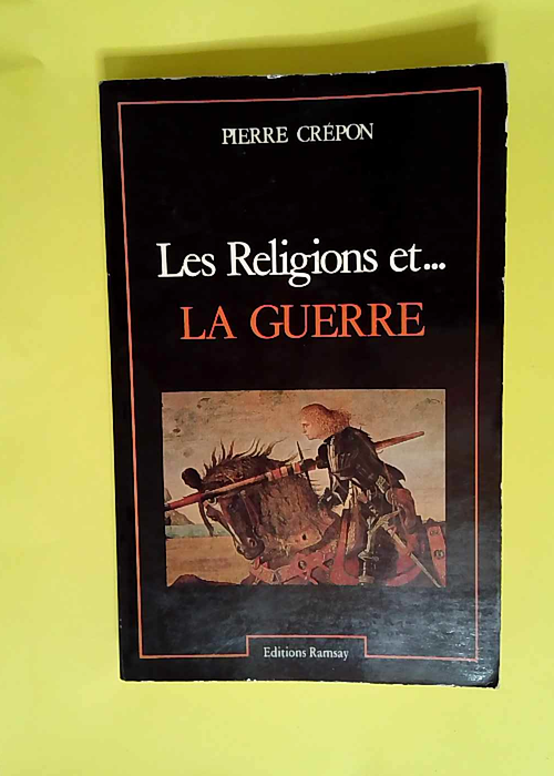 Les religions et… La guerre  – CR...