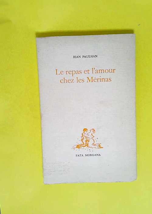 Le Repas et l Amour chez les Mérinas  &#8211...