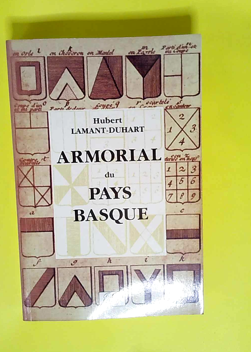 Armorial du pays basque Ou recueil des notice...