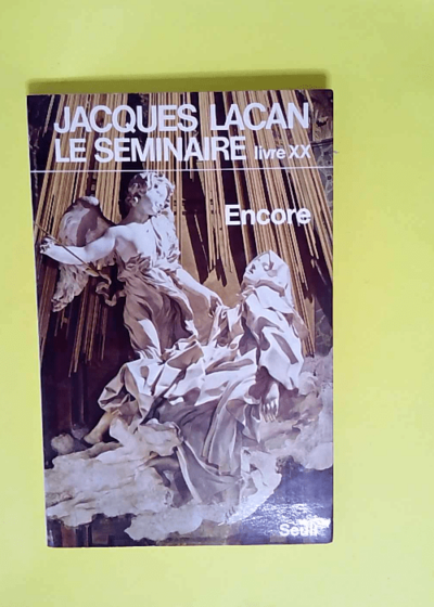 Le Séminaire. Livre XX Encore (1972-1973) - Jacques Lacan