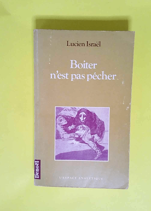 Boiter n est pas pécher  – Israël Lucien