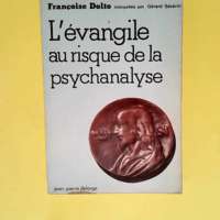 L evangile au risque de la psychanalyse  &#82...