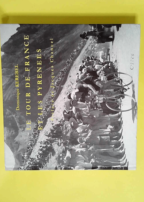 Le tour de France et les pyrenees  – Dominique Kererbel