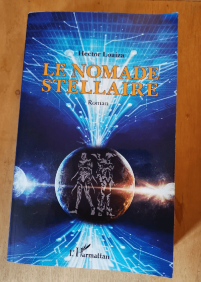 Le Nomade Stellaire - Hector Loaiza