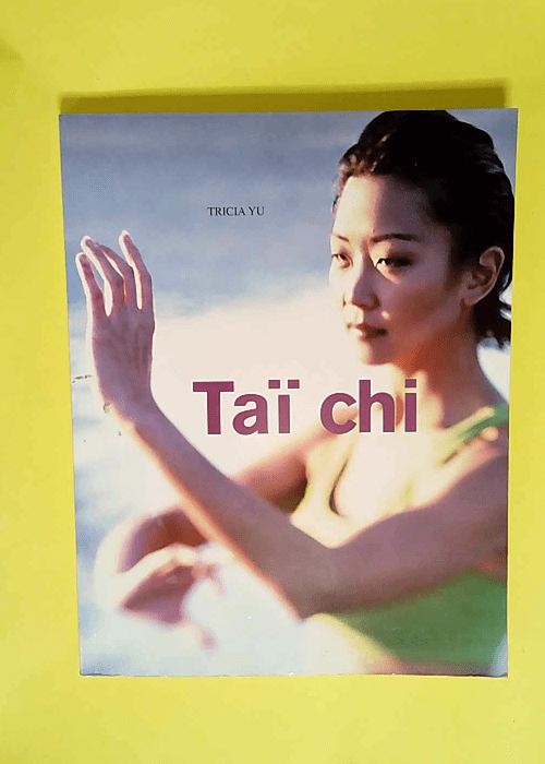 TaÏ Chi  – Tricia Yu