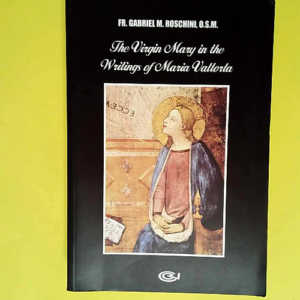 The virgin Mary in the writings of Maria Valt...