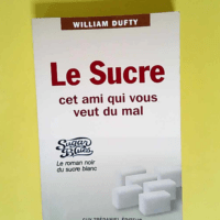 Le sucre  – William Dufty