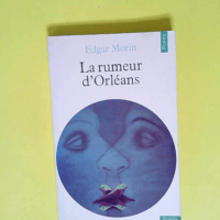 La rumeur d Orléans  – Edgar Morin