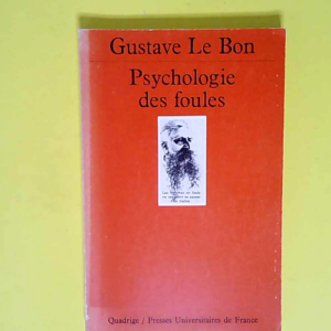 Psychologie des foules  – Gustave Le Bo...