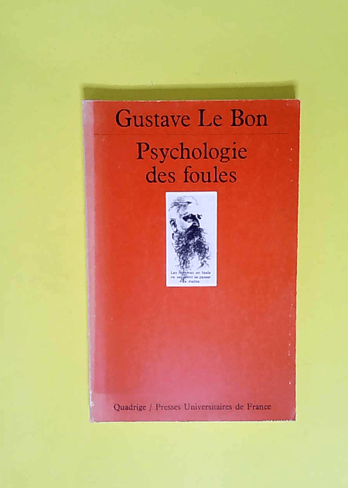 Psychologie des foules  – Gustave Le Bon