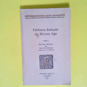 Fabliaux français du Moyen Age Fabliaux français du Moyen Age – Philippe Ménard