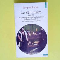 Le Séminaire tome 11 Les Quatre Concepts fon...