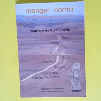 Manger et dormir sur le Chemin de Compostelle  – Christian Champion