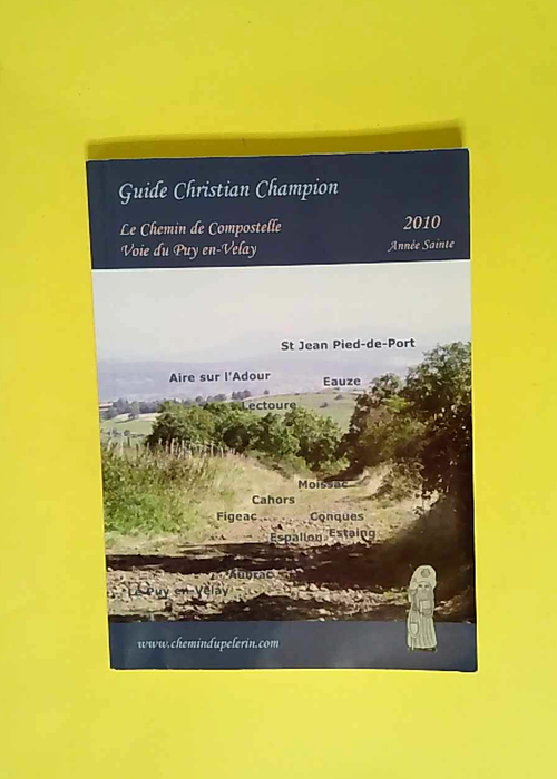 Le chemin du Puy-en-Velay Informations pratiq...