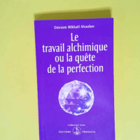 Le travail alchimique ou La quête de la perf...