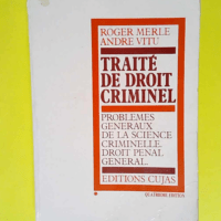 Traité de droit criminel 1 Problèmes géné...