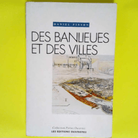 Des banlieues et des villes. Dérive et euroc...