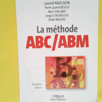 La méthode ABC/ABM Rentabilité mode d emploi – Pierre-Laurent Bescos