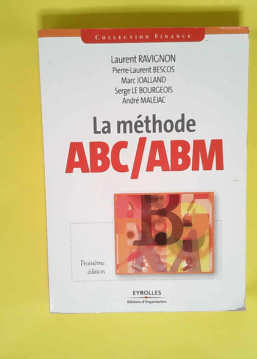 La méthode ABC/ABM Rentabilité mode d emploi – Pierre-Laurent Bescos