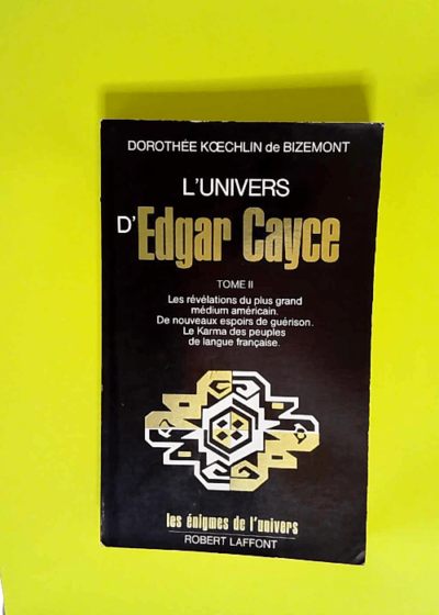 L univers D edgar Cayce Tome 2 - Dorothée Kœchlin de Bizemont