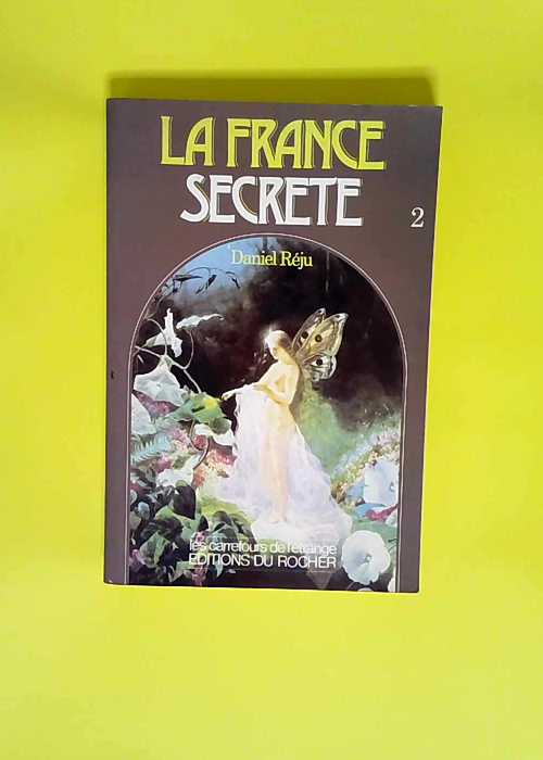 La France secrète 2  – Réju Daniel