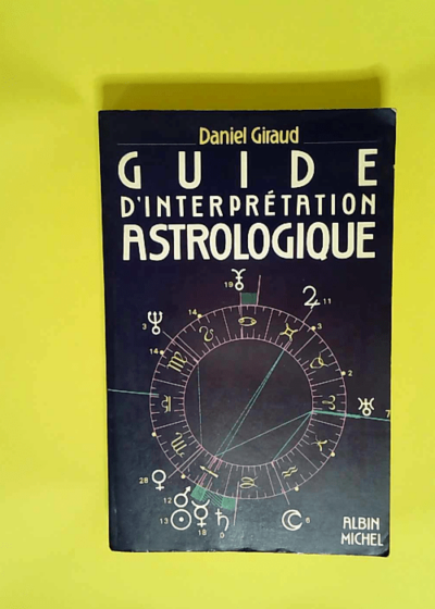 Guide d interprétation astrologique  - Daniel Giraud