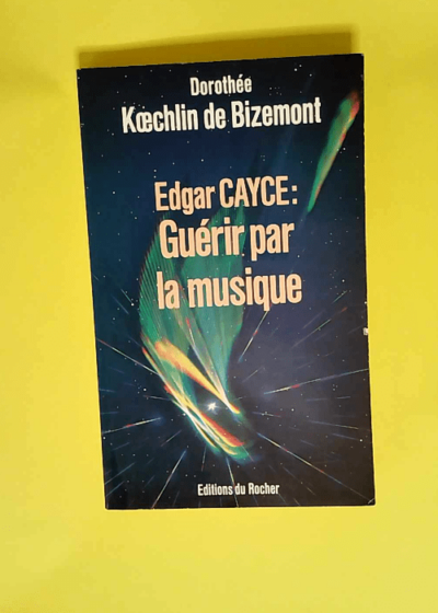 Edgar cayce guérir par la musique  -