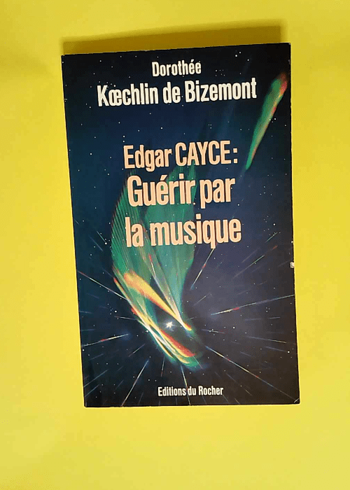 Edgar cayce guérir par la musique  –