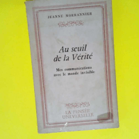 Au seuil de la vérité  – Morrannier J.