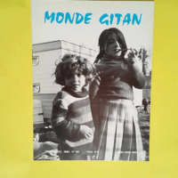 Monde Gitan n°65 1983 – Les Gitans et les Saintes-Maries de la Mer par Maurice Colinon – le mystère de Sara-la-Noire par François Courrier – souvenirs d autrefois par Madame Roth ...