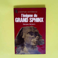 L énigme du Grand Sphinx  – Georges Ba...