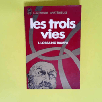 Les Trois vies  – T. (Tuesday) Lobsang ...