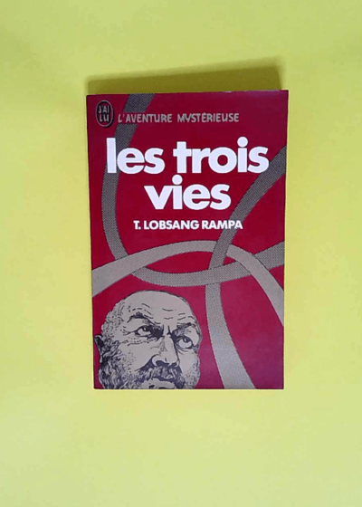 Les Trois vies  - T. (Tuesday) Lobsang Rampa