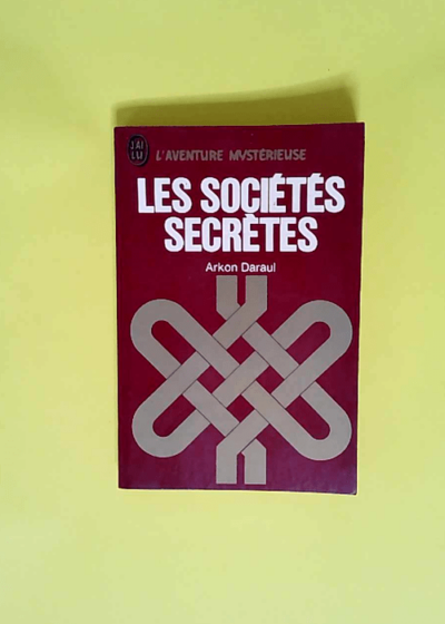 Les sociétés secrètes  - Daraul Arkon