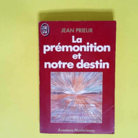 La Prémonition et notre destin  – Jean...