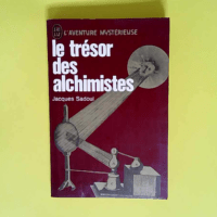 Le tresor des alchimistes  – SADOUL Jac...