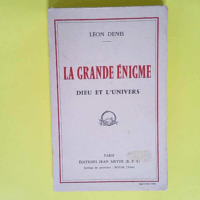 La Grande Enigme Dieu Et L univers  – D...