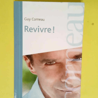 Revivre !  – Guy Corneau