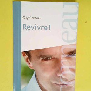 Revivre !  – Guy Corneau
